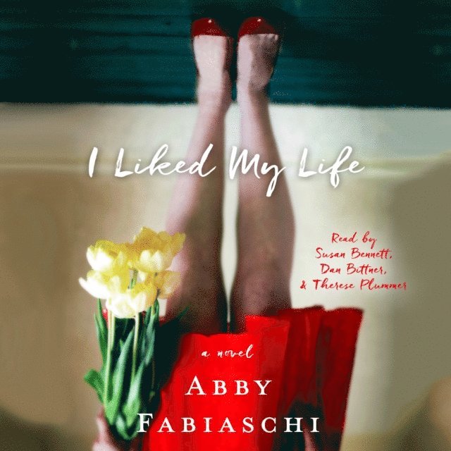 Abby Fabiaschi - I Liked My Life, Ljudbok