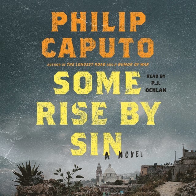 Philip Caputo - Some Rise by Sin, Ljudbok