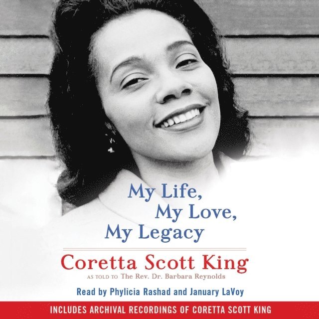Rev. Dr. Barbara Reynolds, Coretta Scott King - My Life, My Love, My Legacy, Ljudbok