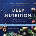 Deep Nutrition