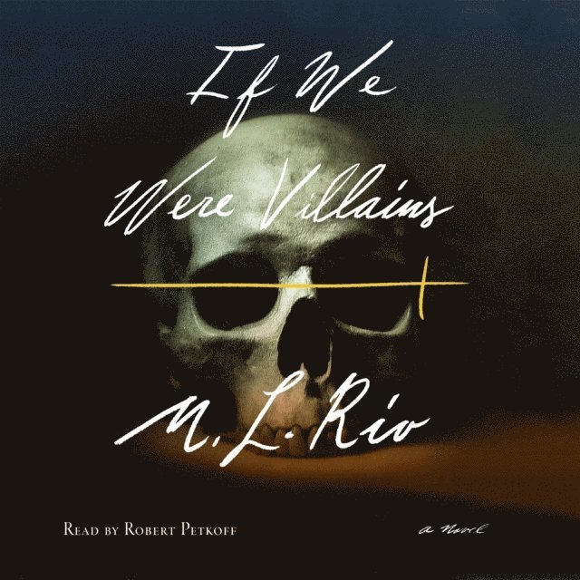 M. L. Rio - If We Were Villains, Ljudbok
