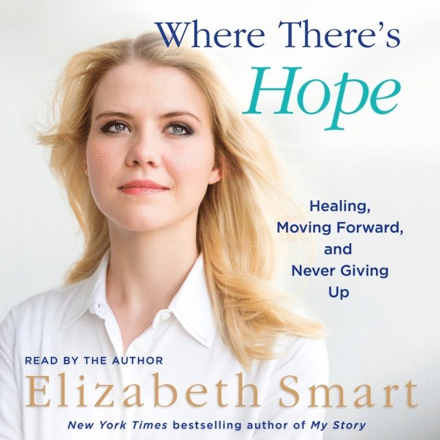 Elizabeth Smart - Where There's Hope, Ljudbok