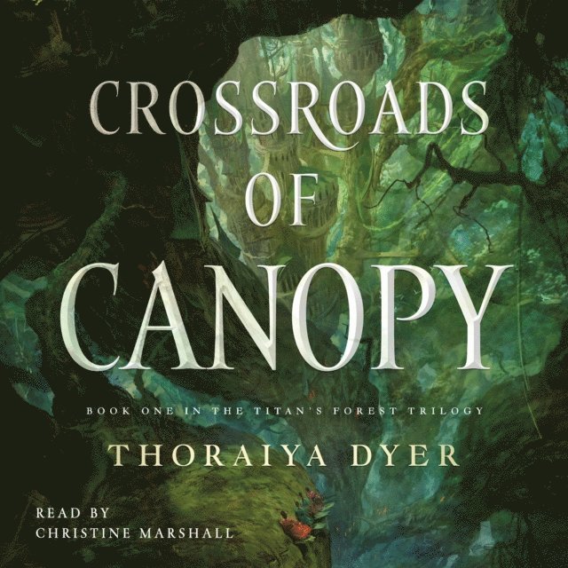 Thoraiya Dyer - Crossroads of Canopy, Ljudbok