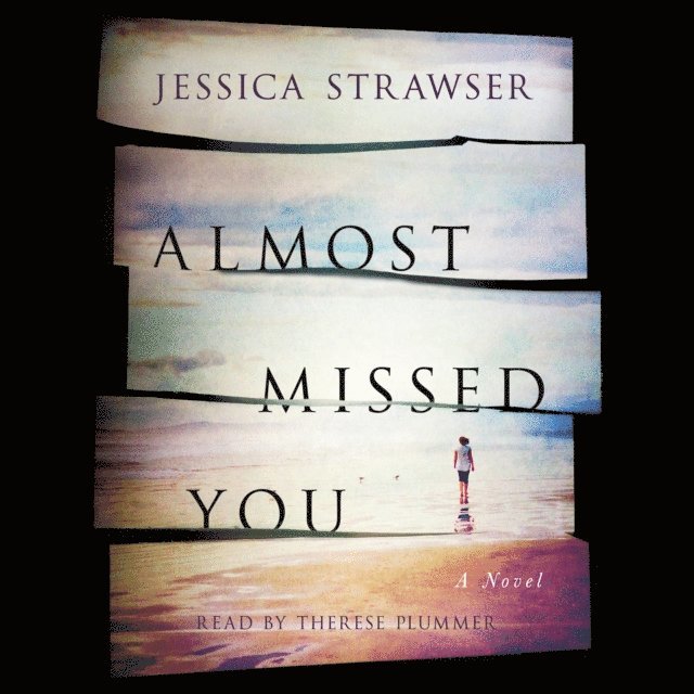 Jessica Strawser - Almost Missed You, Ljudbok