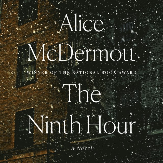 Alice McDermott - Ninth Hour, Ljudbok