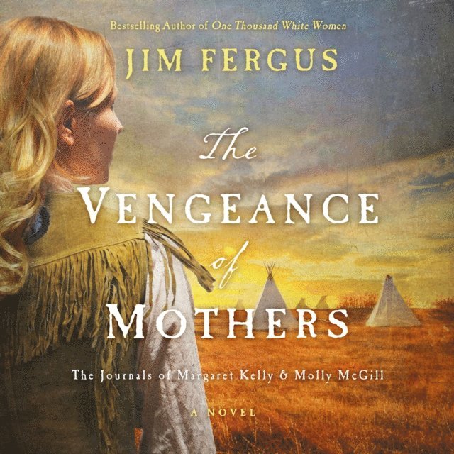 Jim Fergus - Vengeance of Mothers, Ljudbok