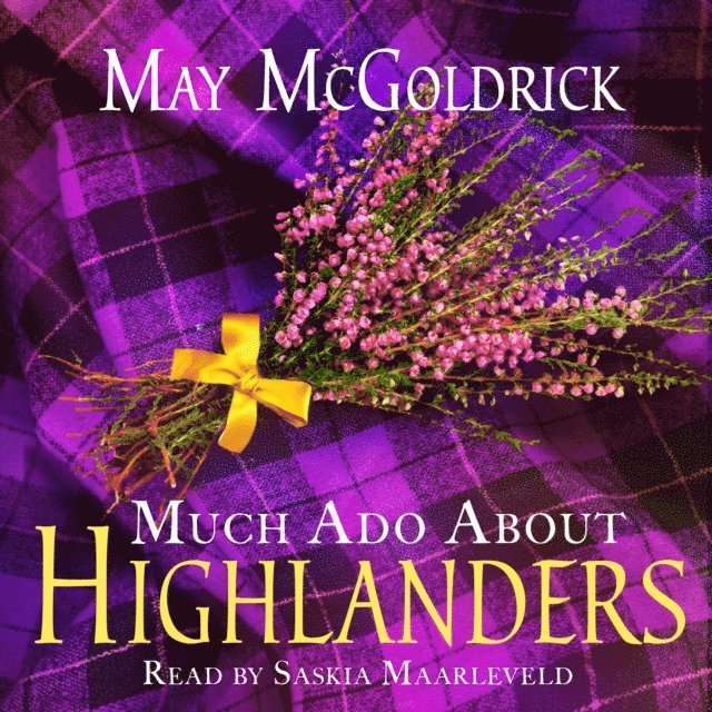 May McGoldrick - Much Ado About Highlanders, Ljudbok