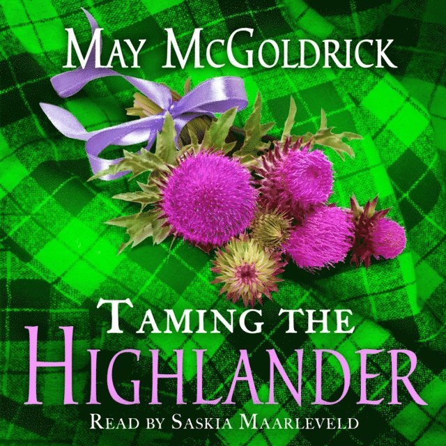May McGoldrick - Taming the Highlander, Ljudbok