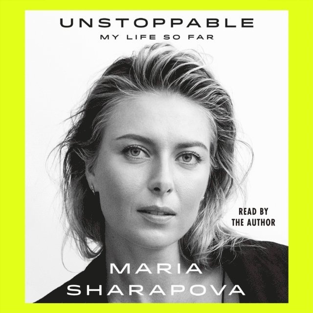 Maria Sharapova - Unstoppable, Ljudbok. Tillgänglighet: Lägg i varukorg