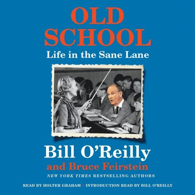 Bruce Feirstein, Bill O'Reilly - Old School, Ljudbok