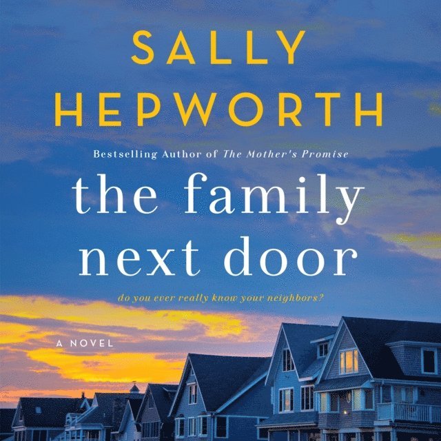 Sally Hepworth - Family Next Door, Ljudbok