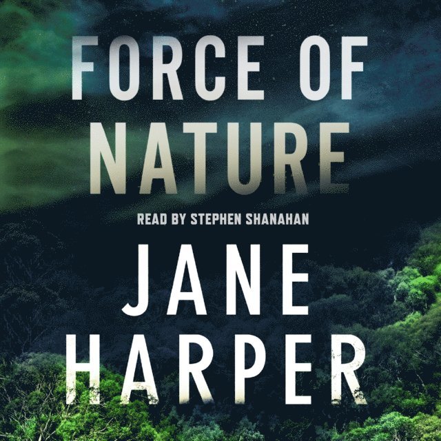 Jane Harper - Force of Nature, Ljudbok