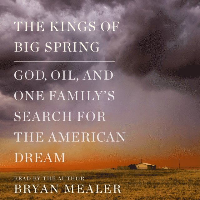 Bryan Mealer - Kings of Big Spring, Ljudbok