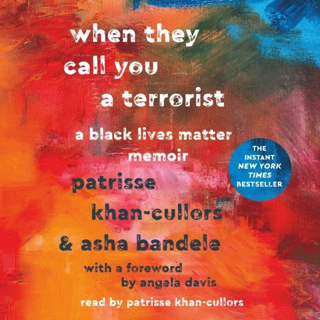 asha bandele, Patrisse Cullors - When They Call You a Terrorist, Ljudbok