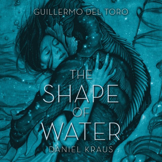 Daniel Kraus, Guillermo del Toro - Shape of Water, Ljudbok