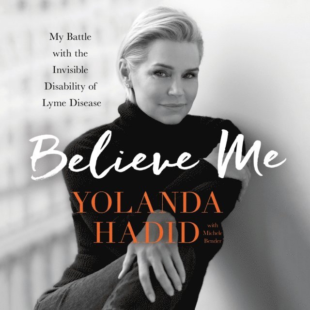 Yolanda Hadid - Believe Me, Ljudbok