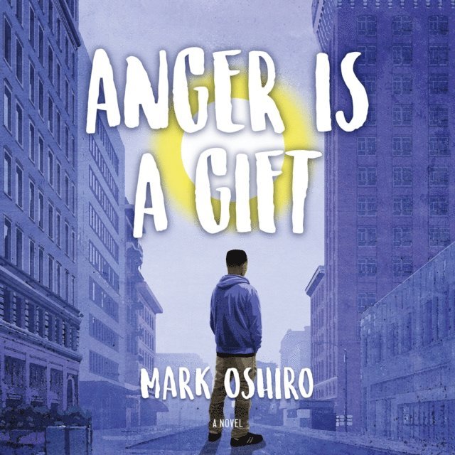 Mark Oshiro - Anger Is a Gift, Ljudbok