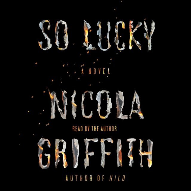 Nicola Griffith - So Lucky, Ljudbok