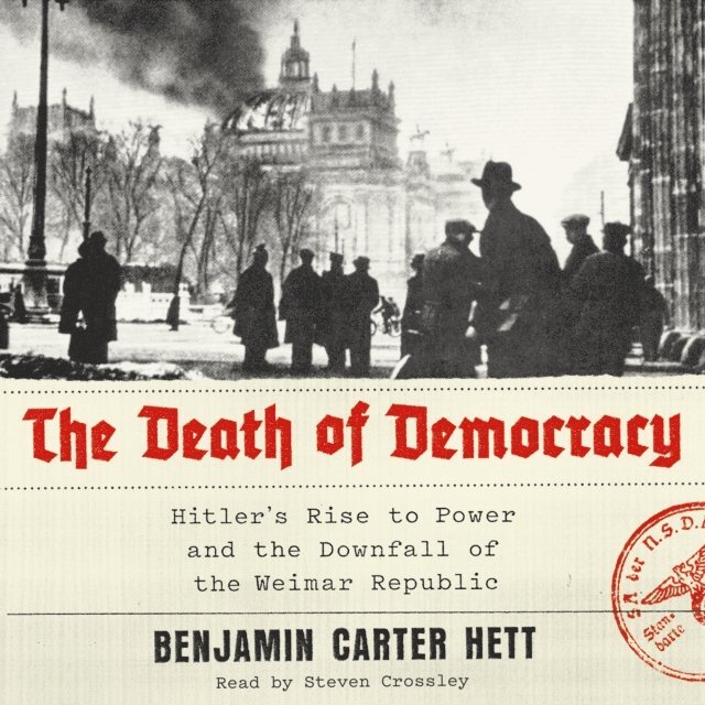 Benjamin Carter Hett - Death of Democracy, Ljudbok