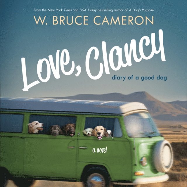 W. Bruce Cameron - Love, Clancy, Ljudbok