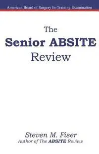 Steven M. Fiser - The Senior ABSITE Review, Häftad. Tillgänglighet: Lägg i varukorg