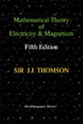Mathematical Theory of Electricity and Magnetism, Fifth Edition (Electromagnetic Physics)