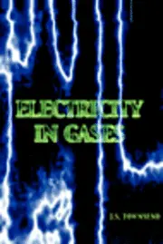 J. S. Townsend - Electricity in Gases (High Voltage Physics Series), Inbunden. Tillgänglighet: Lägg i varukorg