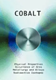 H. T. Kalmus, Charles W. Drury - Cobalt - Physical Properties, Metallurgy, Alloys, Chemistry and Uses, Inbunden. Tillgänglighet: Lägg i varukorg