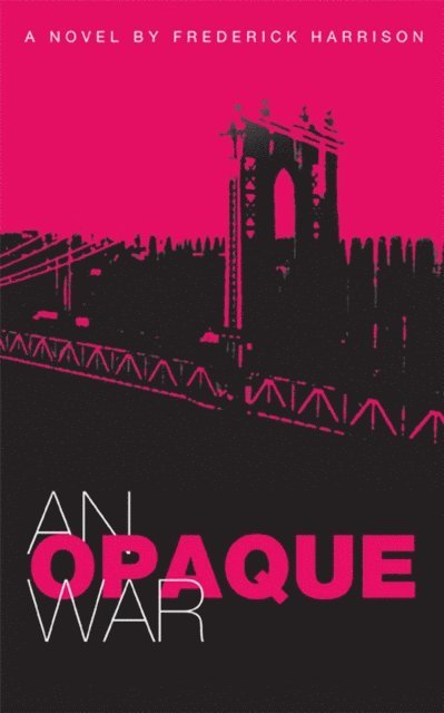 Frederick Harrison - Opaque War, E-bok