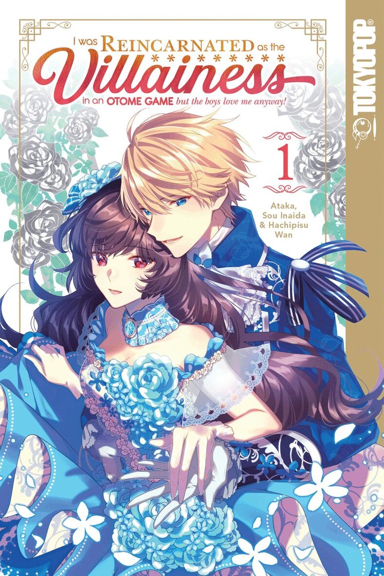 Ataka - I Was Reincarnated as the Villainess in an Otome Game but the Boys Love Me Anyway!, Volume 1, Häftad