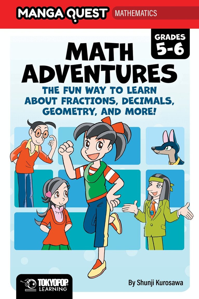 Shunji Kurosawa - Manga Quest Mathematics: Math Adventures for Grades 56: The Fun Way to Learn About Fractions, Decimals, and More! (Hardcover), Inbunden. Tillgänglighet: Kommande