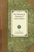 The Planning & Planting of Little Gardens