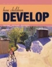Robert S. Siegler, Judy DeLoache, Nancy Eisenberg - How Children Develop, Häftad
