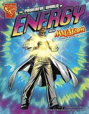 ,Agnieszka Biskup - Graphic Science Powerful World of Energy with Max Axiom, Super Scientist, Häftad