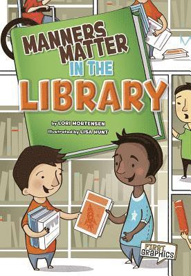 Lori Mortensen - Manners Matter in the Library, Inbunden