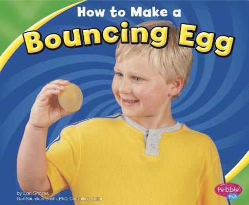 Jennifer L. Marks - How to Make a Bouncing Egg, Häftad