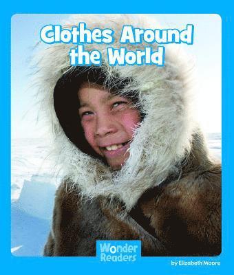 Elizabeth Moore - Clothes Around the World, Häftad