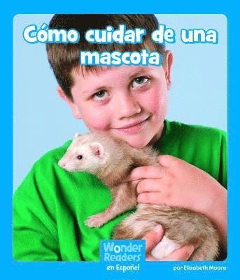 Elizabeth Moore - Cómo Cuidar de Una Mascota (Taking Care of a Pet), Häftad