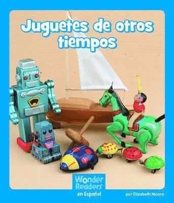Elizabeth Moore - Juguetes de Otros Tiempos (Toys in the Past), Häftad. Tillgänglighet: Lägg i varukorg