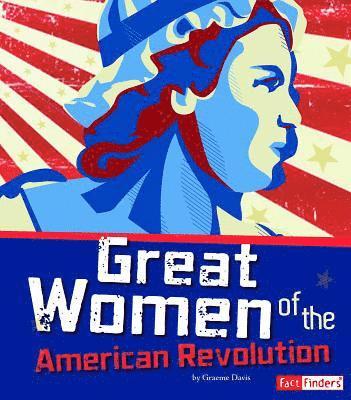 Brianna Hall - Great Women of the American Revolution, Häftad