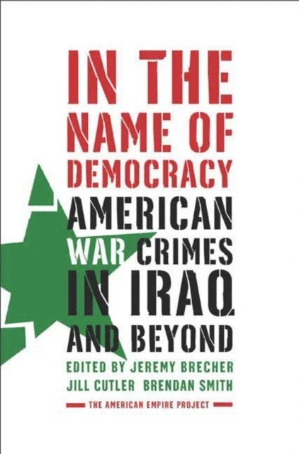 Brendan Smith, Jill Cutler, Jeremy Brecher - In the Name of Democracy, E-bok