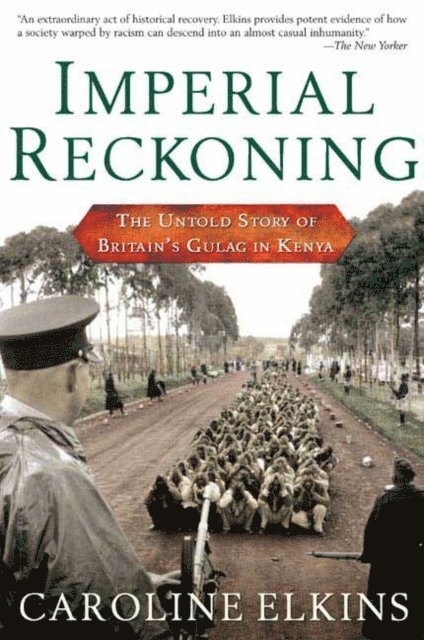 Caroline Elkins - Imperial Reckoning, E-bok