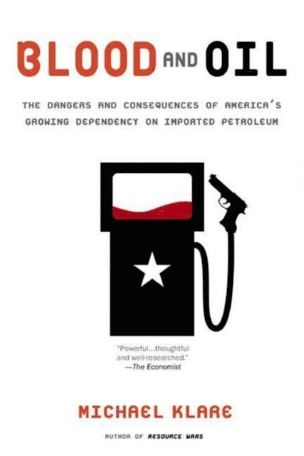 Michael T. Klare - Blood and Oil, E-bok