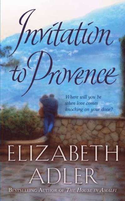 Elizabeth Adler - Invitation to Provence, E-bok