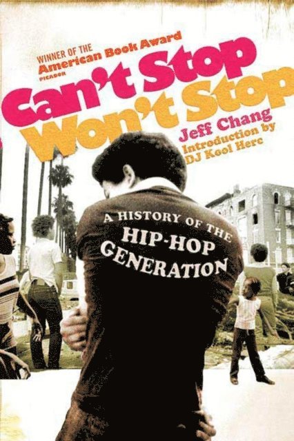 Jeff Chang - Can't Stop Won't Stop, E-bok