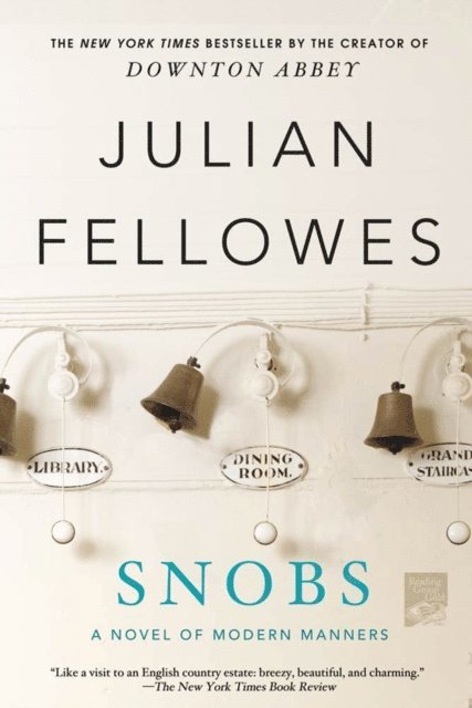 Julian Fellowes - Snobs, E-bok