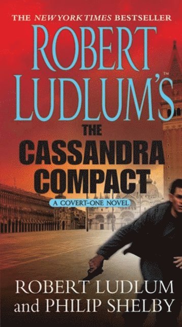 Philip Shelby, Robert Ludlum - Robert Ludlum's The Cassandra Compact, E-bok