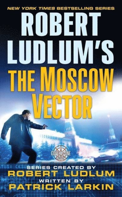 Patrick Larkin, Robert Ludlum - Robert Ludlum's The Moscow Vector, E-bok