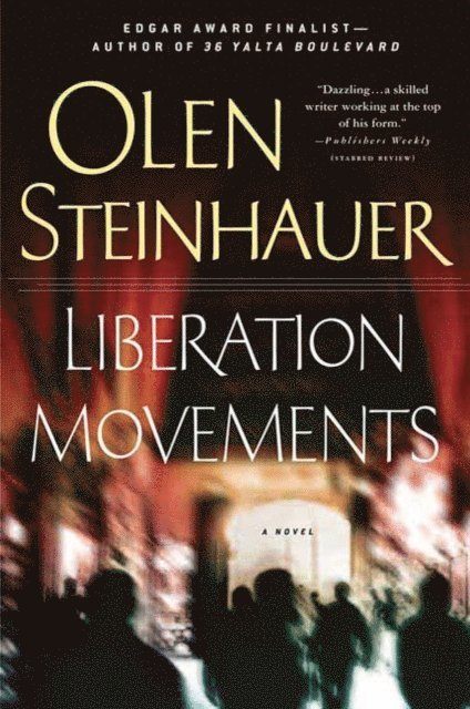Olen Steinhauer - Liberation Movements, E-bok