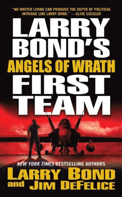 Jim DeFelice, Larry Bond - Larry Bond's First Team: Angels of Wrath, E-bok